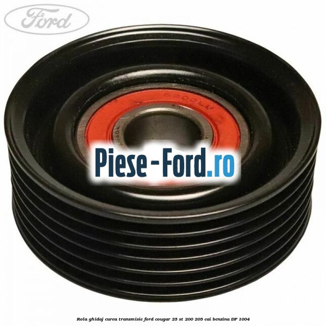 Rola ghidaj curea transmisie Ford Cougar 2.5 ST 200 205 cai #CF98C69883